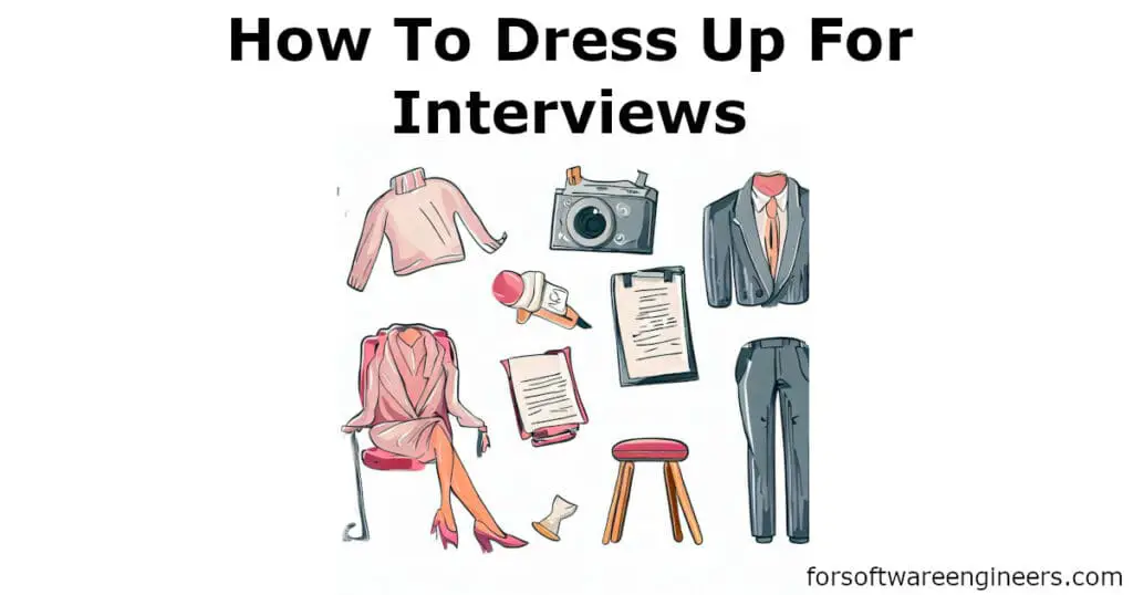 how you should dress up for interviews