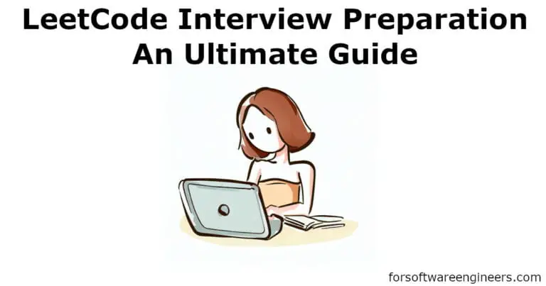 LeetCode For Interview Preparation: Everything To Know